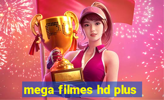 mega filmes hd plus